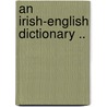 An Irish-English Dictionary .. door John Obrien
