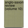 Anglo-Saxon Review (Volume 10) door Randolph Spenc Churchill