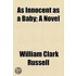 As Innocent As A Baby; A Novel