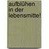 Aufblühen in der Lebensmitte! by Bianka Bleier