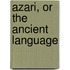Azari, Or The Ancient Language