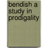 Bendish A Study In Prodigality