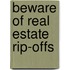 Beware Of Real Estate Rip-Offs