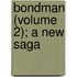 Bondman (Volume 2); A New Saga