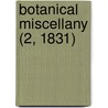 Botanical Miscellany (2, 1831) door Sir William Jackson Hooker