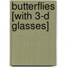 Butterflies [With 3-D Glasses] by Jessica Mazurkiewicz