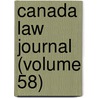 Canada Law Journal (Volume 58) door Unknown Author