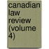 Canadian Law Review (Volume 4)