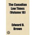 Canadian Law Times (Volume 18)