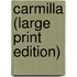 Carmilla (Large Print Edition)