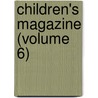 Children's Magazine (Volume 6) door General Protestant Episcopal Union