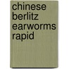Chinese Berlitz Earworms Rapid by Earworms