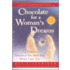Chocolate For A Woman's Dreams