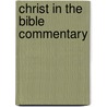 Christ in the Bible Commentary by A.B. Simpson