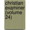 Christian Examiner (Volume 24) by General Books