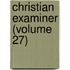 Christian Examiner (Volume 27)