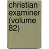 Christian Examiner (Volume 82) door Edward Everett Hale