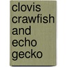 Clovis Crawfish and Echo Gecko by Mary Alice Fontenot