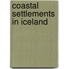 Coastal Settlements in Iceland door Not Available
