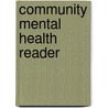 Community Mental Health Reader door Samuel J. Rosenberg