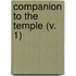 Companion To The Temple (V. 1)