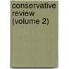 Conservative Review (Volume 2) door Walter Neale