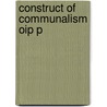Construct Of Communalism Oip P door Gyanendra Pandey