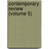 Contemporary Review (Volume 5) door Unknown Author