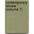 Contemporary Review (Volume 7)