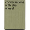 Conversations With Elie Wiesel by Harry James Cargas