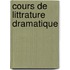 Cours de Littrature Dramatique