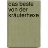 Das Beste von der Kräuterhexe by Gabriele Bickel