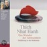 Das Wunder Der Achtsamkeit. Cd