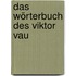 Das Wörterbuch des Viktor Vau