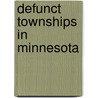 Defunct Townships in Minnesota door Not Available