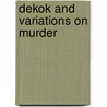 Dekok and Variations on Murder by Kurt Ohlen