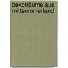 Dekoträume aus Mittsommerland by Nadja Knab-Leers