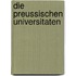 Die Preussischen Universitaten
