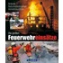 Die großen Feuerwehreinsätze