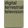 Digital Terrestrial Television by John McBrewster