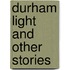 Durham Light And Other Stories