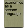 Economics as a Second Language door Martha L. Olney
