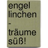 Engel Linchen - Träume süß! door Onbekend