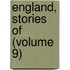 England, Stories of (Volume 9)
