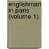 Englishman in Paris (Volume 1)