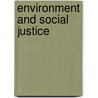 Environment And Social Justice door Dorceta E. Taylor