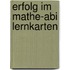 Erfolg im Mathe-Abi Lernkarten