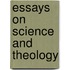 Essays On Science And Theology