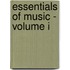 Essentials of Music - Volume I