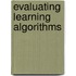Evaluating Learning Algorithms